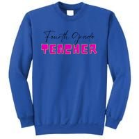 Fourth Grade Teacher Funny Gift Sweatshirt