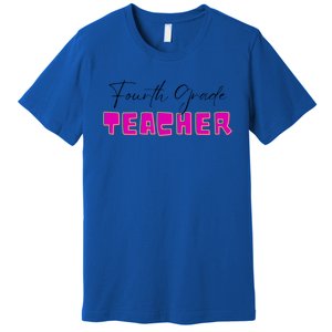 Fourth Grade Teacher Funny Gift Premium T-Shirt