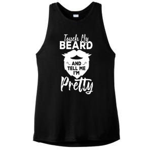 Funny Gift Touch My Beard And Tell Me Im Pretty Ladies PosiCharge Tri-Blend Wicking Tank