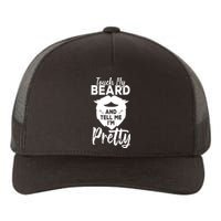 Funny Gift Touch My Beard And Tell Me Im Pretty Yupoong Adult 5-Panel Trucker Hat