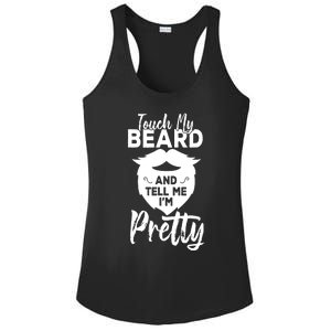 Funny Gift Touch My Beard And Tell Me Im Pretty Ladies PosiCharge Competitor Racerback Tank