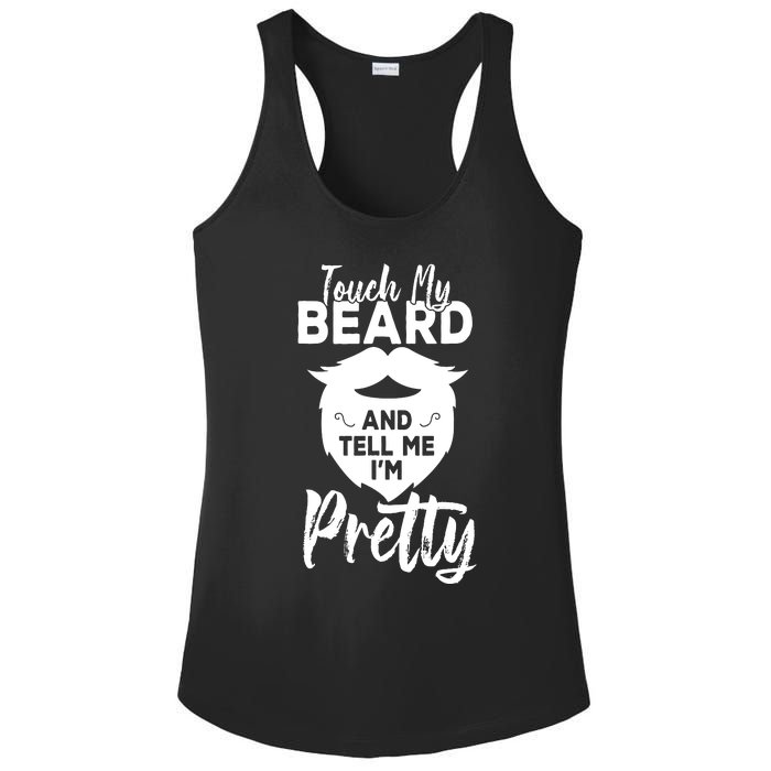 Funny Gift Touch My Beard And Tell Me Im Pretty Ladies PosiCharge Competitor Racerback Tank