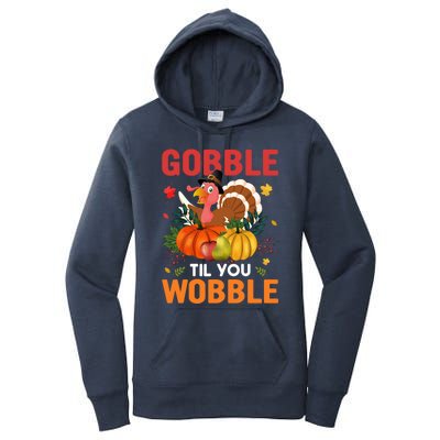 Funny Gobble Till You Wobble Thanksgiving Gift Funny Gift Women's Pullover Hoodie