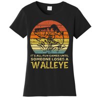 Fun Games Until Someone Loses Walleye Retro Ice Fishing Dad Women's T-Shirt