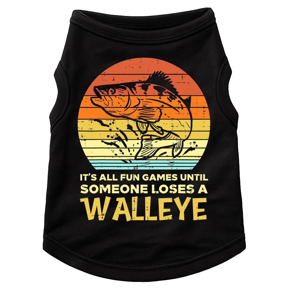 Fun Games Until Someone Loses Walleye Retro Ice Fishing Dad Doggie Tank