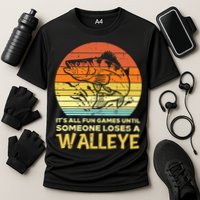 Fun Games Until Someone Loses Walleye Retro Ice Fishing Dad Cooling Performance Crew T-Shirt
