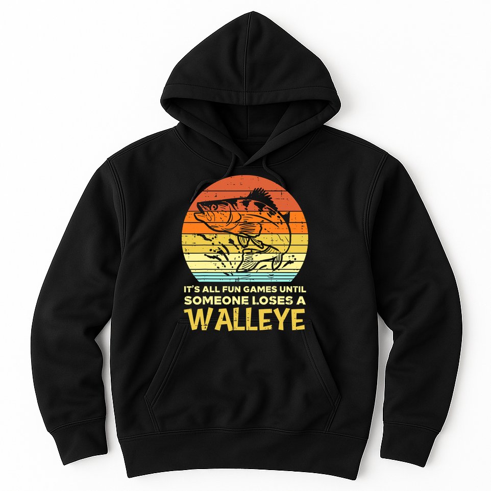 Fun Games Until Someone Loses Walleye Retro Ice Fishing Dad Hoodie