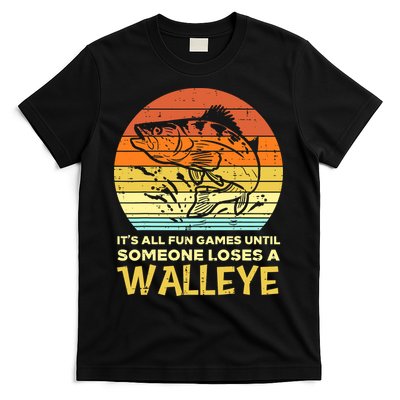 Fun Games Until Someone Loses Walleye Retro Ice Fishing Dad T-Shirt
