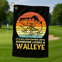 Fun Games Until Someone Loses Walleye Retro Ice Fishing Dad Golf Towel