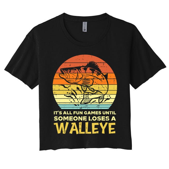 Fun Games Until Someone Loses Walleye Retro Ice Fishing Dad Women's Crop Top Tee