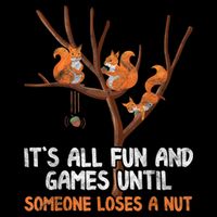 Fun Games Until Someone Loses A Nut Humor Gag Gift Cooling Performance Crew T-Shirt