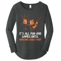 Fun Games Until Someone Loses A Nut Humor Gag Gift Women's Perfect Tri Tunic Long Sleeve Shirt