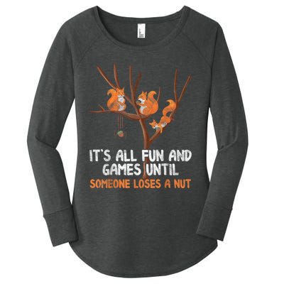 Fun Games Until Someone Loses A Nut Humor Gag Gift Women's Perfect Tri Tunic Long Sleeve Shirt