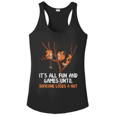 Fun Games Until Someone Loses A Nut Humor Gag Gift Ladies PosiCharge Competitor Racerback Tank