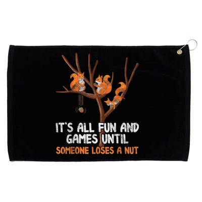 Fun Games Until Someone Loses A Nut Humor Gag Gift Grommeted Golf Towel