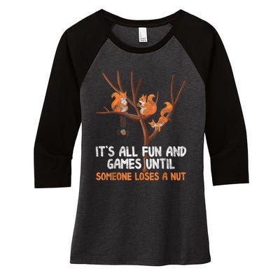 Fun Games Until Someone Loses A Nut Humor Gag Gift Women's Tri-Blend 3/4-Sleeve Raglan Shirt