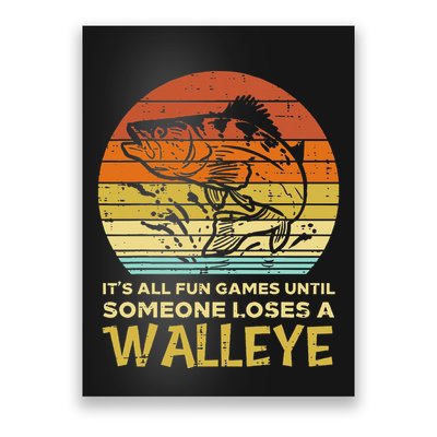 Fun Games Until Someone Loses Walleye Retro Ice Fishing Dad Poster