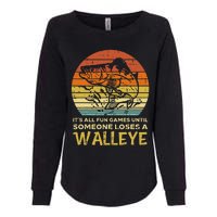 Fun Games Until Someone Loses Walleye Retro Ice Fishing Dad Womens California Wash Sweatshirt