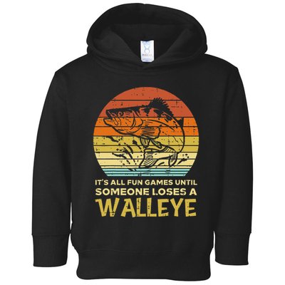 Fun Games Until Someone Loses Walleye Retro Ice Fishing Dad Toddler Hoodie