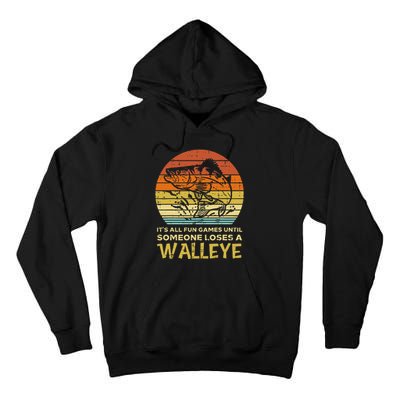 Fun Games Until Someone Loses Walleye Retro Ice Fishing Dad Tall Hoodie