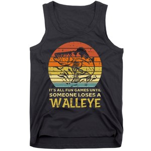 Fun Games Until Someone Loses Walleye Retro Ice Fishing Dad Tank Top