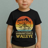 Fun Games Until Someone Loses Walleye Retro Ice Fishing Dad Toddler T-Shirt