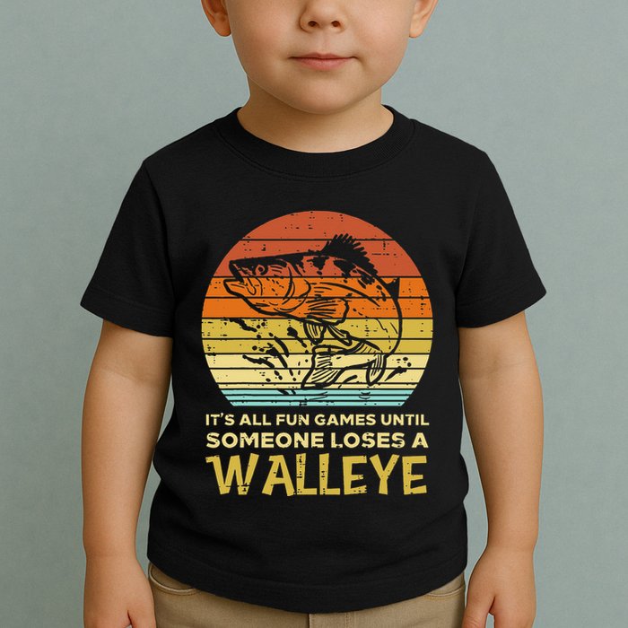 Fun Games Until Someone Loses Walleye Retro Ice Fishing Dad Toddler T-Shirt