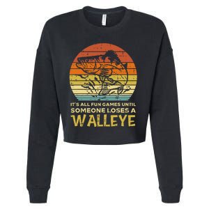 Fun Games Until Someone Loses Walleye Retro Ice Fishing Dad Cropped Pullover Crew