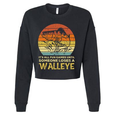 Fun Games Until Someone Loses Walleye Retro Ice Fishing Dad Cropped Pullover Crew