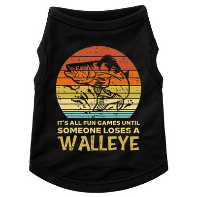Fun Games Until Someone Loses Walleye Retro Ice Fishing Dad Doggie Tank