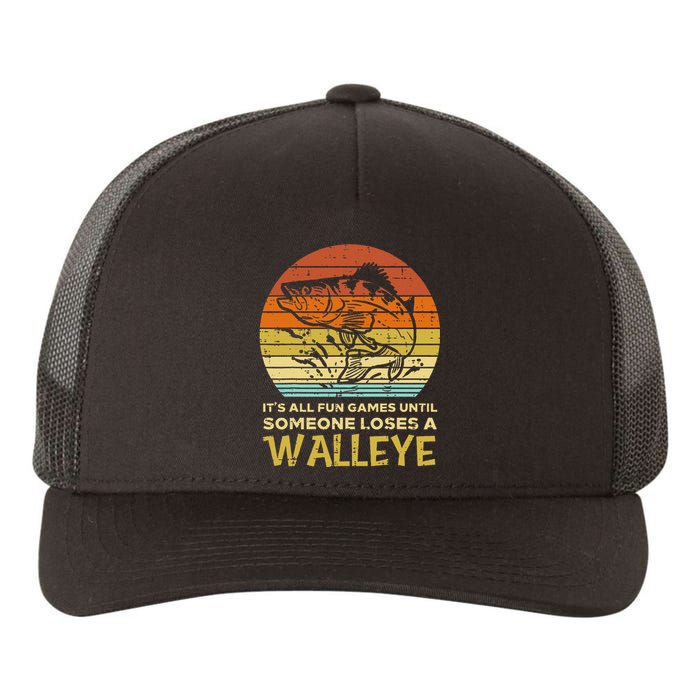 Fun Games Until Someone Loses Walleye Retro Ice Fishing Dad Yupoong Adult 5-Panel Trucker Hat