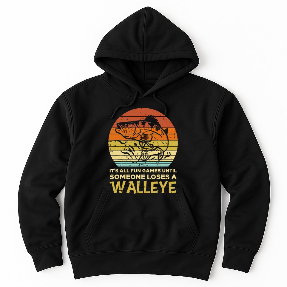 Fun Games Until Someone Loses Walleye Retro Ice Fishing Dad Hoodie