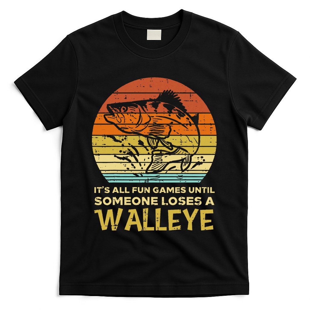 Fun Games Until Someone Loses Walleye Retro Ice Fishing Dad T-Shirt
