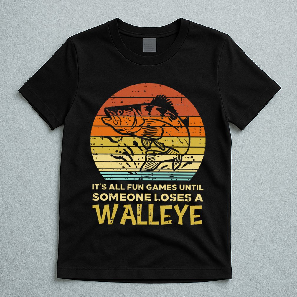 Fun Games Until Someone Loses Walleye Retro Ice Fishing Dad T-Shirt