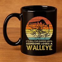 Fun Games Until Someone Loses Walleye Retro Ice Fishing Dad 11oz C Handle Ceramic Mug