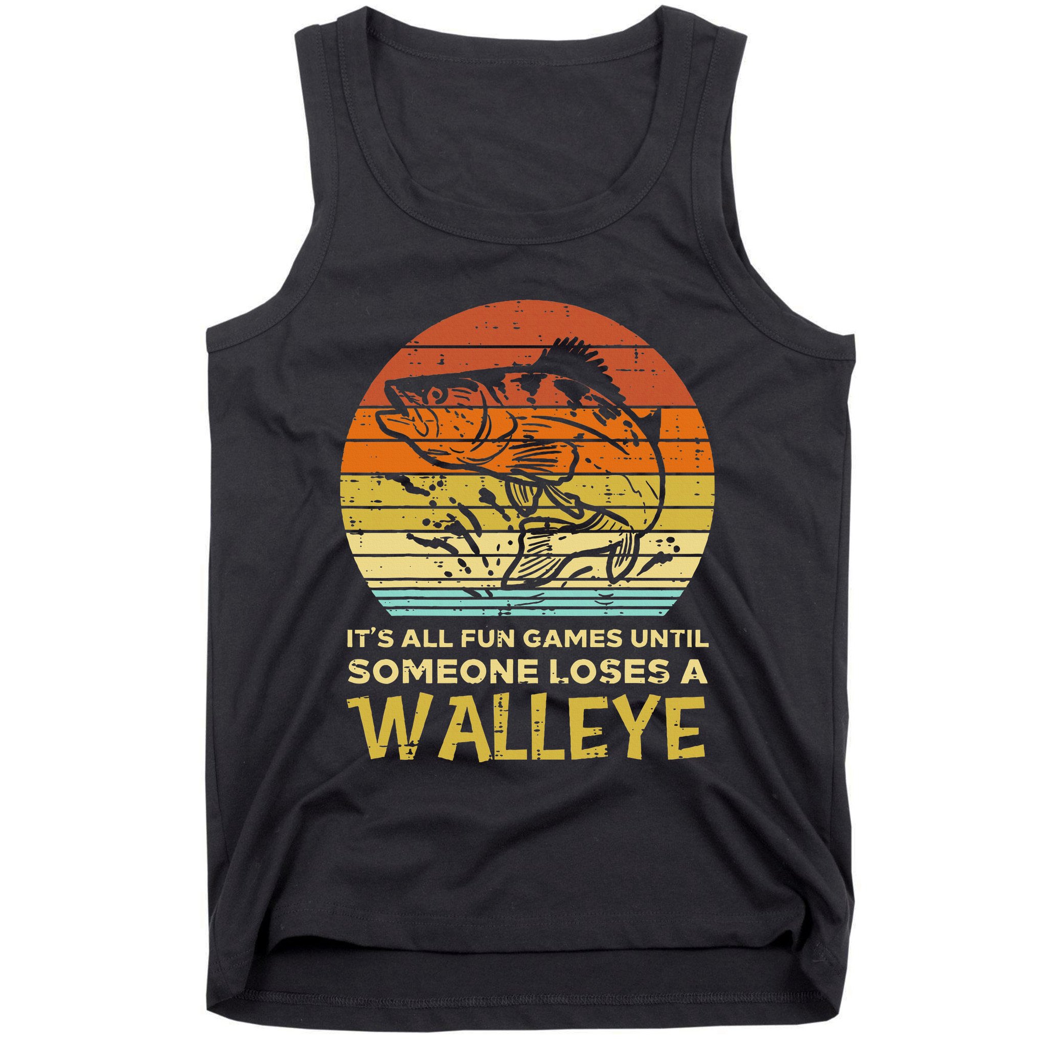 Fun Games Until Someone Loses Walleye Retro Ice Fishing Dad Tank Top