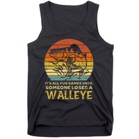 Fun Games Until Someone Loses Walleye Retro Ice Fishing Dad Tank Top