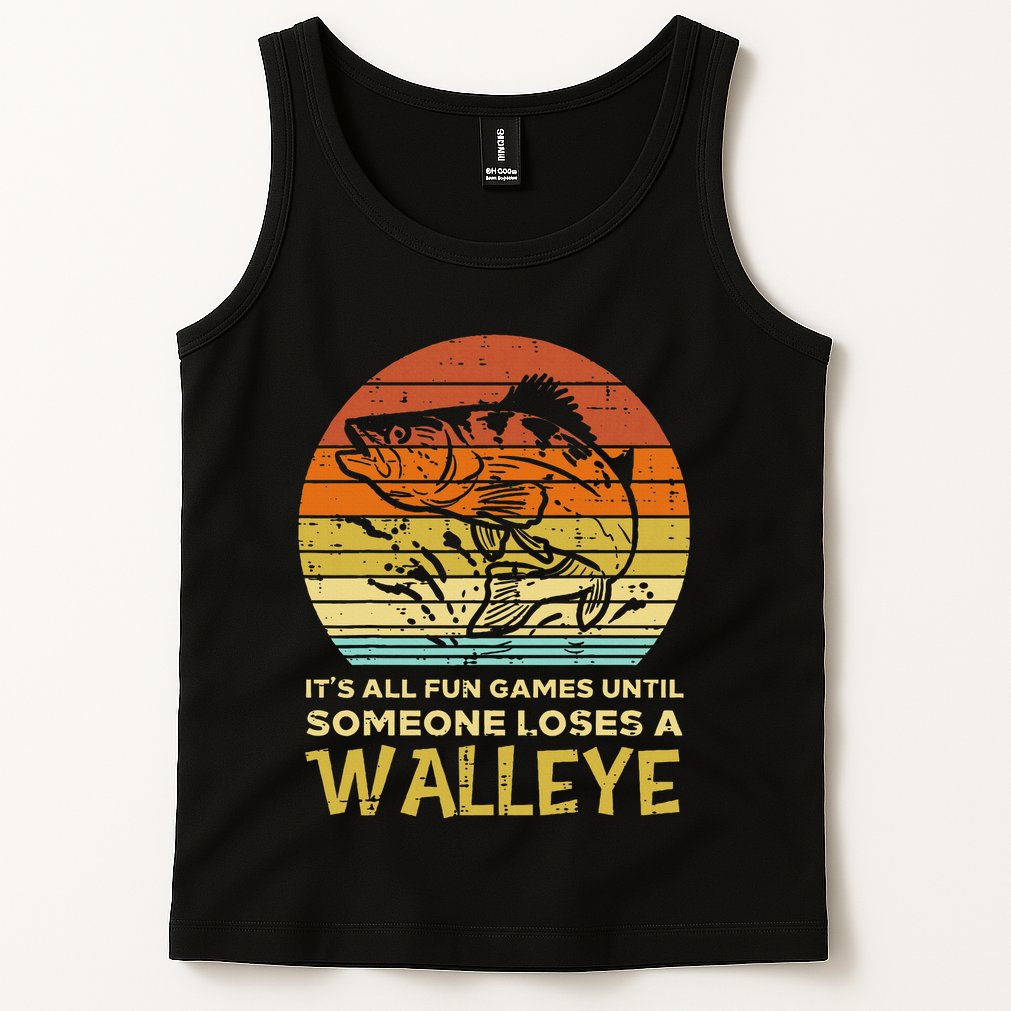 Fun Games Until Someone Loses Walleye Retro Ice Fishing Dad Tank Top