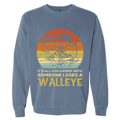 Fun Games Until Someone Loses Walleye Retro Ice Fishing Dad Garment-Dyed Sweatshirt