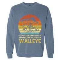 Fun Games Until Someone Loses Walleye Retro Ice Fishing Dad Garment-Dyed Sweatshirt
