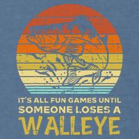Fun Games Until Someone Loses Walleye Retro Ice Fishing Dad Garment-Dyed Sweatshirt