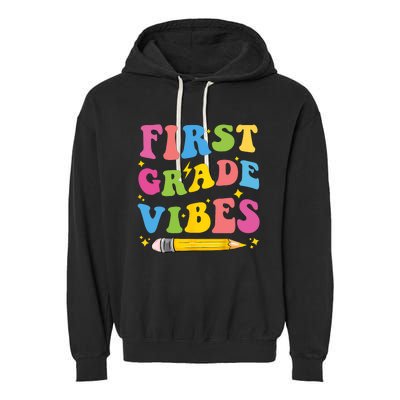 First Grade Vibes Back To School 1st Grade Garment-Dyed Fleece Hoodie