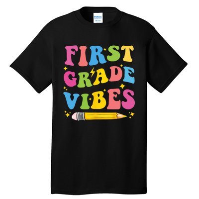 First Grade Vibes Back To School 1st Grade Tall T-Shirt