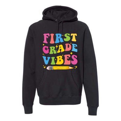 First Grade Vibes Back To School 1st Grade Premium Hoodie