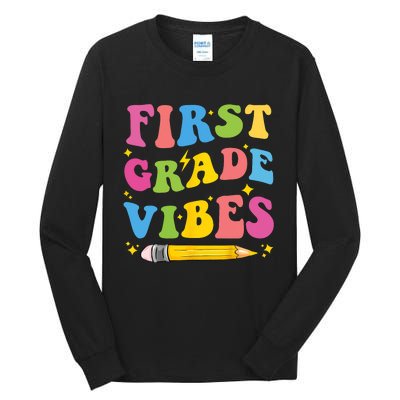 First Grade Vibes Back To School 1st Grade Tall Long Sleeve T-Shirt