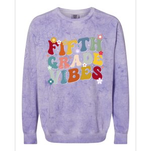 Fifth Grade Vibes Teacher And Students First Day Of School Cute Gift Colorblast Crewneck Sweatshirt