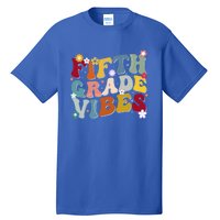 Fifth Grade Vibes Teacher And Students First Day Of School Cute Gift Tall T-Shirt