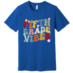 Fifth Grade Vibes Teacher And Students First Day Of School Cute Gift Premium T-Shirt