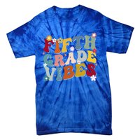 Fifth Grade Vibes Teacher And Students First Day Of School Cute Gift Tie-Dye T-Shirt