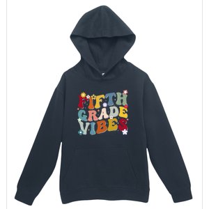 Fifth Grade Vibes Teacher And Students First Day Of School Cute Gift Urban Pullover Hoodie